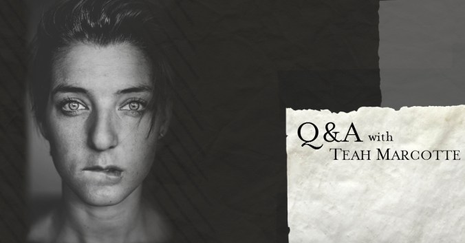 Q&amp;A Teah Marcotte